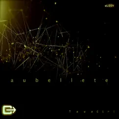 Aubellete - Single by Tawa Girl album reviews, ratings, credits