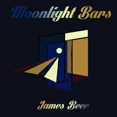 Moonlight Bars - Single by James Beer album reviews, ratings, credits