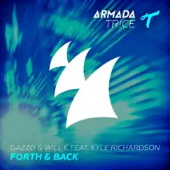 Forth & Back (feat. Kyle Richardson) [Tom & Jame Radio Edit] Song Lyrics