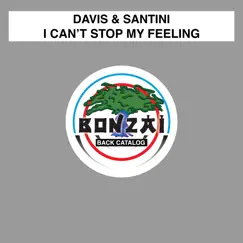 I Can't Stop My Feeling - Single by Dave Davis & Frederico Santini album reviews, ratings, credits