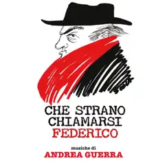 Che strano chiamarsi Federico (Colonna sonora del film) by Andrea Guerra album reviews, ratings, credits