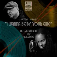 I Wanna Be by Your Side (feat. Bashiyra) - Single by Al Castellana album reviews, ratings, credits