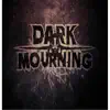 Dark Mourning - EP album lyrics, reviews, download