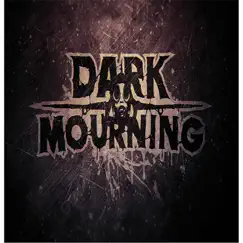 Dark Mourning - EP by Dark Mourning album reviews, ratings, credits