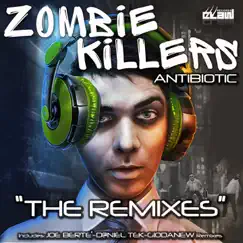 Antibiotic (The Remixes) - EP by Zombie Killers album reviews, ratings, credits
