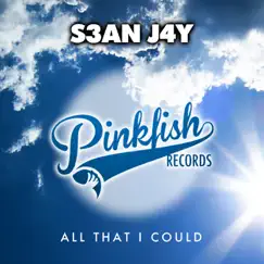 All That I Could - Single by S3aN J4Y album reviews, ratings, credits