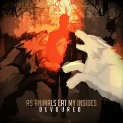 Devoured by As Animals Eat My Insides album reviews, ratings, credits