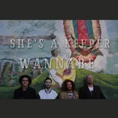 Wannabe - Single by She's a Keeper album reviews, ratings, credits