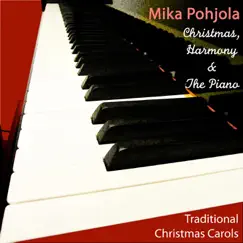 Christmas, Harmony & the Piano by Mika Pohjola album reviews, ratings, credits