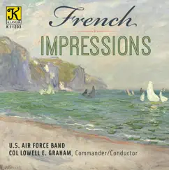 French Impressions by United States Air Force Band & Lowell Graham album reviews, ratings, credits