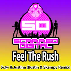 Feel the Rush (Bustin & Skampy Remix) Song Lyrics