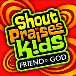 Friend of God by Shout Praises Kids album reviews, ratings, credits