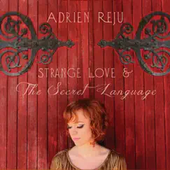 Strange Love & The Secret Language by Adrien Reju album reviews, ratings, credits