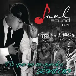 Pa Que No Te Quedes Sentao (feat. Leka el Poeta & Los Traviesos) - Single by Joel Sound album reviews, ratings, credits