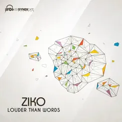 Louder Then Words - Single by Ziko album reviews, ratings, credits
