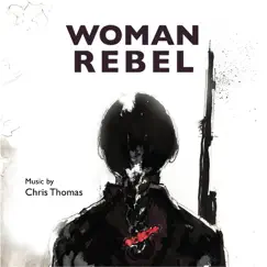 Woman Rebel by Chris Thomas album reviews, ratings, credits