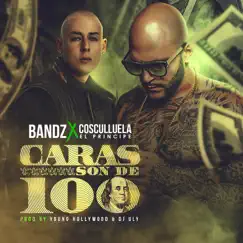 Caras Son de 100 (feat. Cosculluela) - Single by Bandz album reviews, ratings, credits