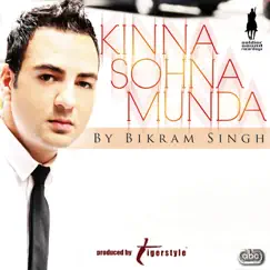 Kinna Sohna Munda (feat. Tigerstyle) - Single by Bikram Singh album reviews, ratings, credits
