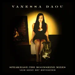 Speak Easy: The Moonshine Mixes (Joe Sent Me Revisited) by Vanessa Daou album reviews, ratings, credits