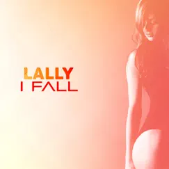 I Fall - Single by Lally album reviews, ratings, credits