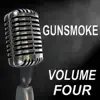Gunsmoke - Old Time Radio Show, Volume Four album lyrics, reviews, download