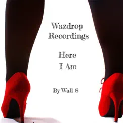 Here I Am - Single by Wall S album reviews, ratings, credits