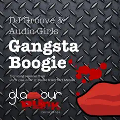Gangsta Boogie (Sour 'n' Sweet Remix) Song Lyrics