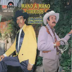 Mano a Mano Corridos by Lalo El Gallo Elizalde & Juan Rodriguez album reviews, ratings, credits