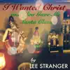 I Wanted Christ and You Gave Me Santa Claus - Single album lyrics, reviews, download