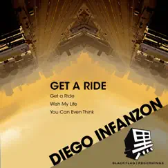 Get a Ride - Single by Diego Infanzon album reviews, ratings, credits