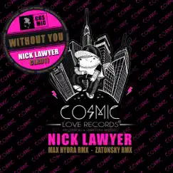 Without You - Single by Nick Lawyer album reviews, ratings, credits