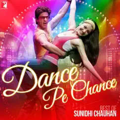 Dance Pe Chance - Best of Sunidhi Chauhan by Sunidhi Chauhan album reviews, ratings, credits