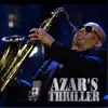 Azar's Thriller (feat. Estaire Godinez, John Barnes, Benito Gonzalez, Rob Bacon & Bridget Bradford) - Single album lyrics, reviews, download