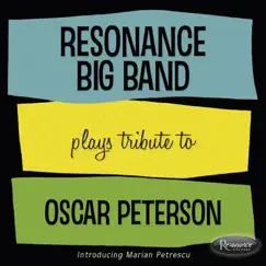 Plays Tribute to Oscar Peterson (feat. Marian Petrescu) by Resonance Big Band album reviews, ratings, credits