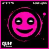 Acid Lights - Single album lyrics, reviews, download