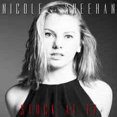 Stuck at 17 - Single by Nicole Sheehan album reviews, ratings, credits
