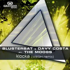 Klocka (Wegh Remix) [feat. The Moogs] - Single by Blusterbat & Davy Costa album reviews, ratings, credits