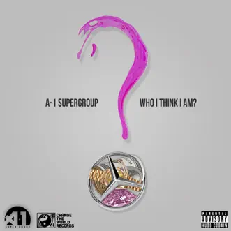 Download Who I Think I Am A1 Super Group MP3