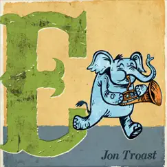 E - Ep by Jon Troast album reviews, ratings, credits