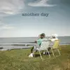 Another Day - Single album lyrics, reviews, download