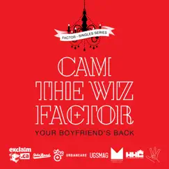 Your Boyfriend's Back (feat. Cam the Wiz) - Single by Factor album reviews, ratings, credits