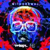Withdrawal - EP album lyrics, reviews, download