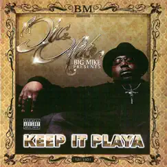 Keep It Playa by Big Mike album reviews, ratings, credits