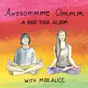 Awesommme Ommm: A Kids Yoga Album - EP album lyrics, reviews, download