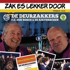Zak Es Lekker Door (versie 2015) - Single by De Deurzakkers m.m.v. F.C. Den Bosch en De Kikvorschen album reviews, ratings, credits