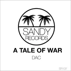 A Tale of War - Single by D.A.C. album reviews, ratings, credits