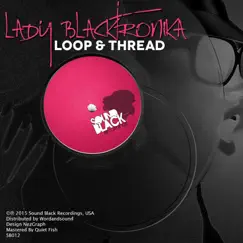 Loop & Thread - EP by Lady Blacktronika album reviews, ratings, credits