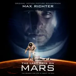 Last Days on Mars (Original Motion Picture Soundtrack) by Max Richter album reviews, ratings, credits