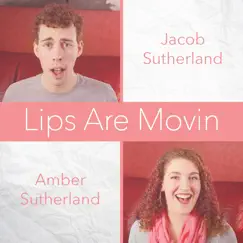 Lips Are Movin (feat. Amber Sutherland) Song Lyrics