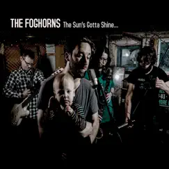 The Sun's Gotta Shine... by The Foghorns album reviews, ratings, credits